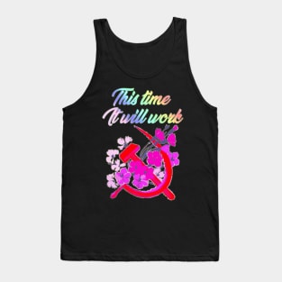 Communism Flower This Time It Will Work Tank Top